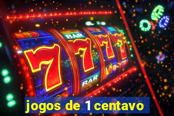 jogos de 1 centavo